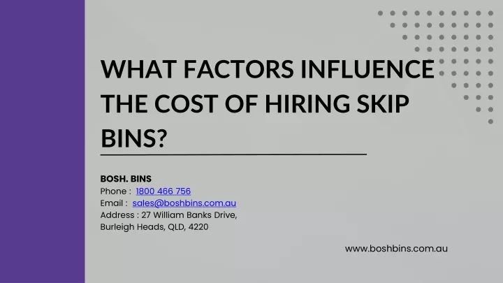 what factors influence the cost of hiring skip