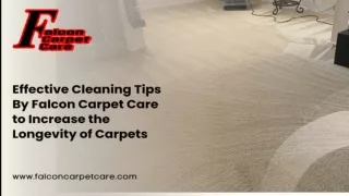 Effective Cleaning Tips By Falcon Carpet Care to Increase the Longevity of Carpets