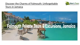 Discover the Charms of Falmouth Unforgettable Tours in Jamaica