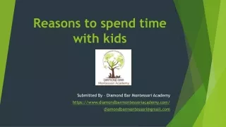 Reasons to spend time with kids