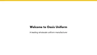 Oasis Uniform - Your Trusted Wholesale Uniform Manufacturer