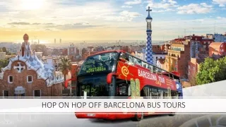 HOP ON HOP OFF BARCELONA BUS TOURS