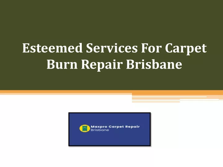 esteemed services for carpet burn repair brisbane