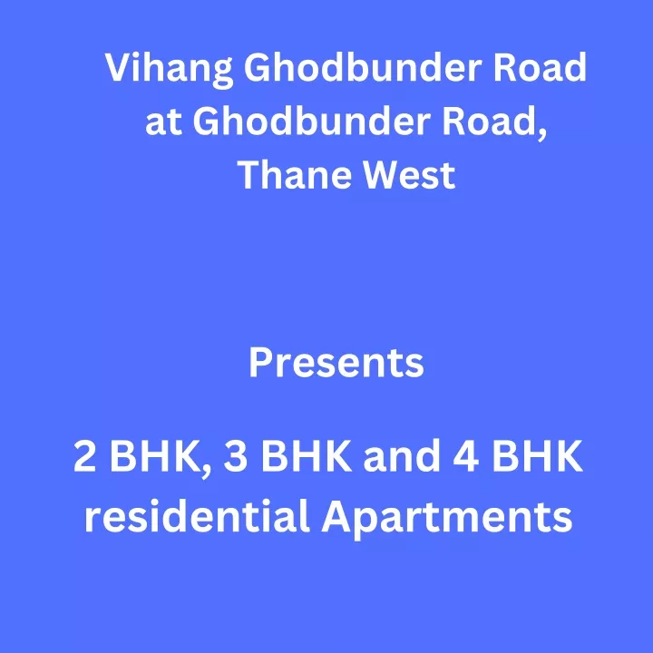 vihang ghodbunder road at ghodbunder road thane