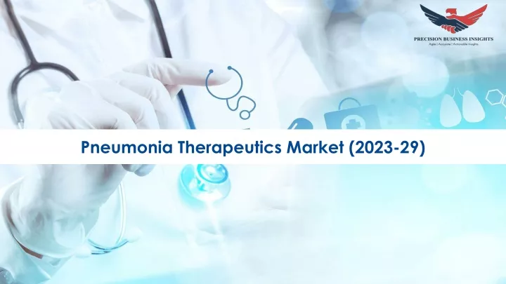 pneumonia therapeutics market 2023 29