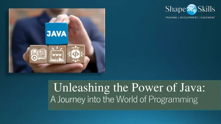 unleashing the power of java