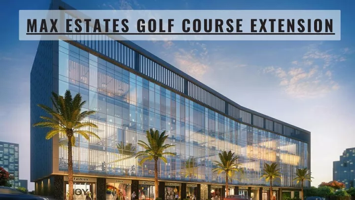 max estates golf course extension