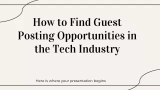 How to Find Guest Posting Opportunities in the Tech Industry