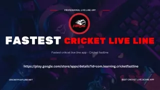 Fastest Cricket Live Line: Stay on Top of the Game!