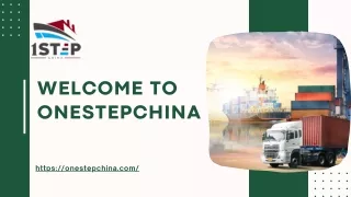 Reliable Freight Forwarding Agent in China  OneStepChina