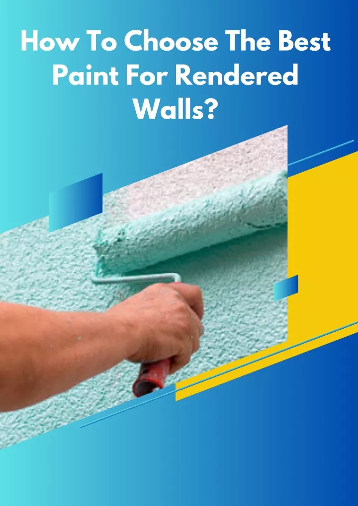 how to choose the best paint for rendered walls
