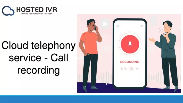 cloud telephony service call recording