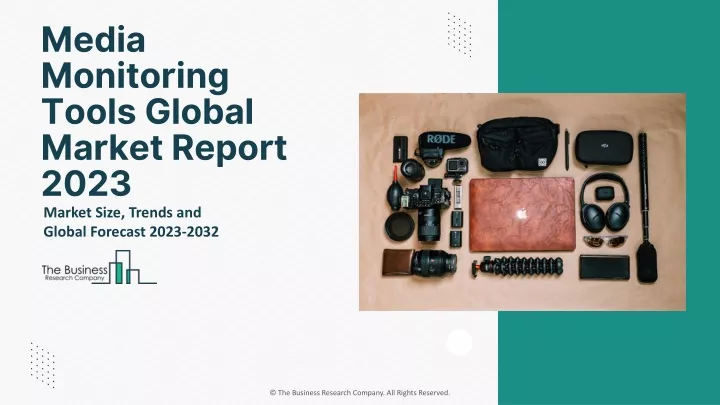 media monitoring tools global market report 2023