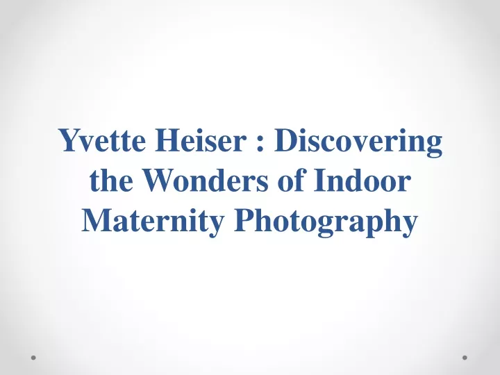 yvette heiser discovering the wonders of indoor maternity photography