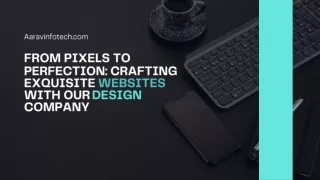 CRAFTING EXQUISITE WEBSITES WITH OUR DESIGN COMPANY