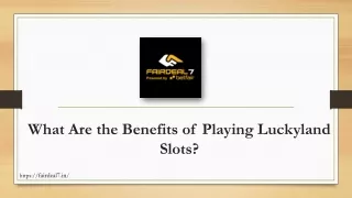 What-Are-the-Benefits-of-Playing-Luckyland-Slots
