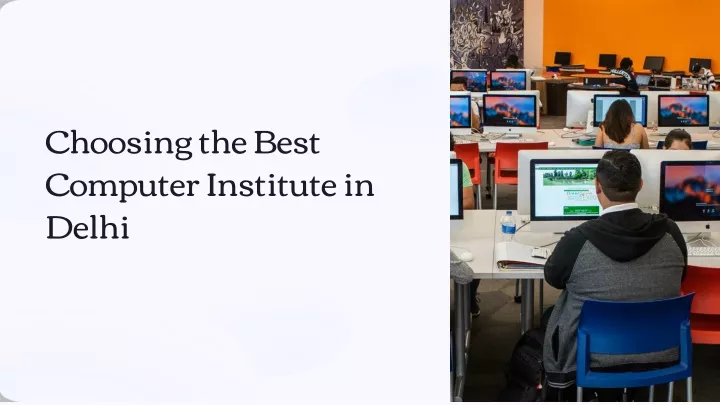 choosing the best computer institute in delhi
