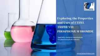 Exploring the Properties and Uses of ETHYL TRIPHENYL PHOSPHONIUM BROMIDE