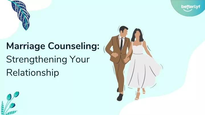marriage counseling strengthening your