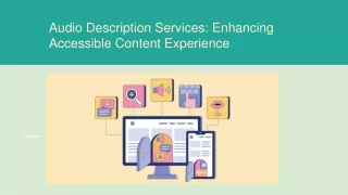 Audio Description Services_ Enhancing Accessible Content Experience