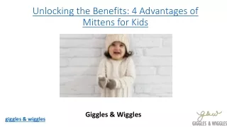 Unlocking the Benefits 4 Advantages of Mittens for Kids_  _