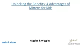 Unlocking the Benefits 4 Advantages of Mittens for Kids_  _