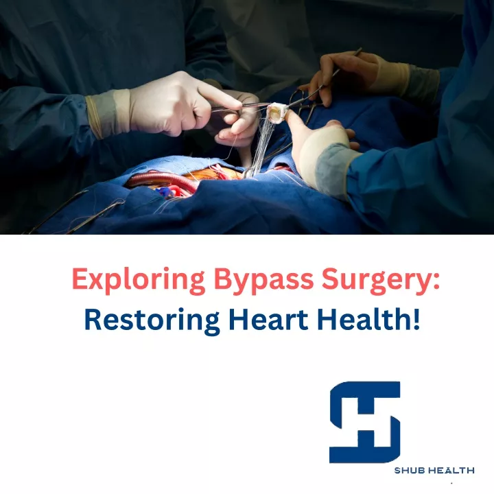exploring bypass surgery restoring heart health