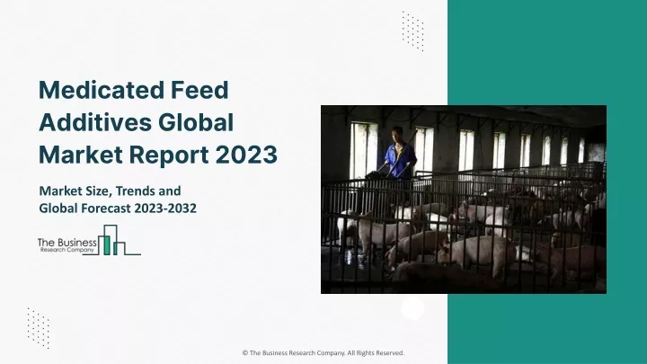 medicated feed additives global market report 2023