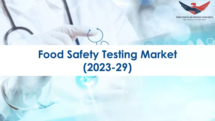 food safety testing market 2023 29