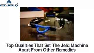 Top Qualities That Set The Jelq Machine Apart From Other Remedies