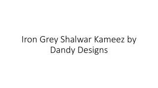 Iron Grey Shalwar Kameez by Dandy Designs