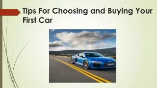 Tips For Choosing and Buying Your First Car
