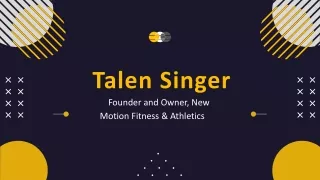 Talen Singer - A Gifted and Versatile Individual