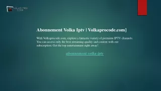 Abonnement Volka Iptv  Volkaprocode.com]