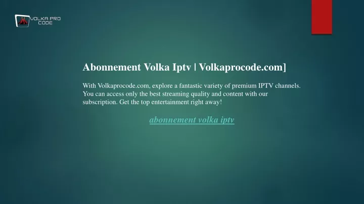 abonnement volka iptv volkaprocode com with