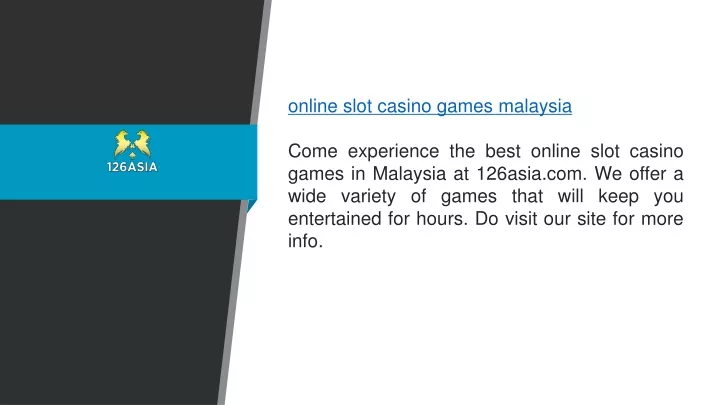 online slot casino games malaysia come experience