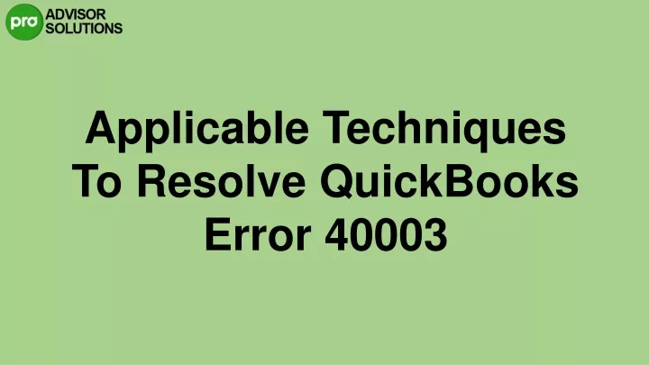 applicable techniques to resolve quickbooks error