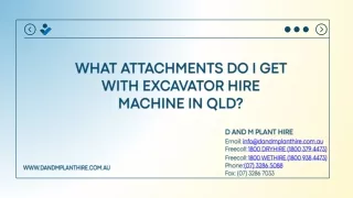 What Attachments Do I Get With Excavator Hire Machine In QLD?