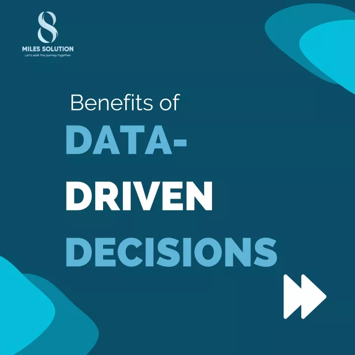 benefits of data driven decisions