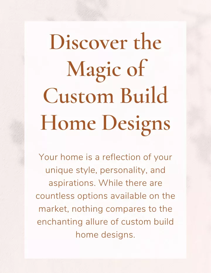 discover the magic of custom build home designs