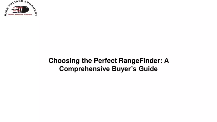 choosing the perfect rangefinder a comprehensive