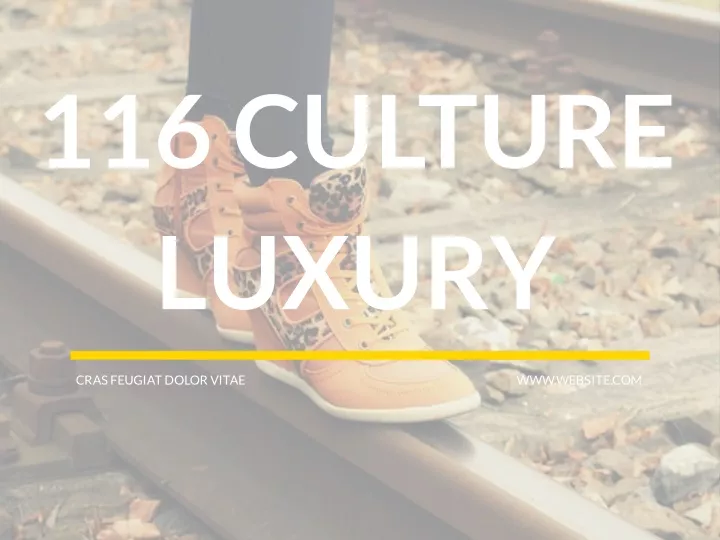 116 culture luxury