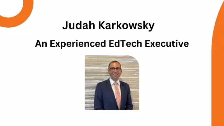 judah karkowsky an experienced edtech executive