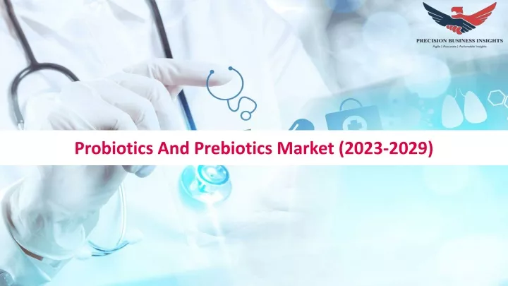 probiotics and prebiotics market 2023 2029