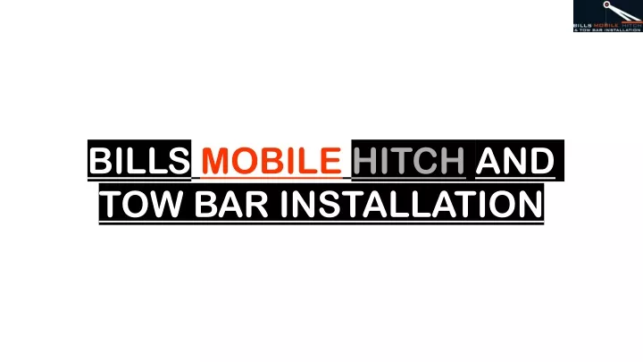 bills mobile hitch and tow bar installation