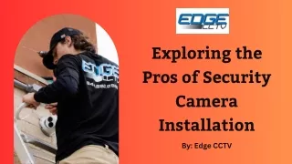Exploring the Pros of Security Camera Installation