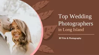 Top Wedding Photographers in Long Island - RF Film & Photography