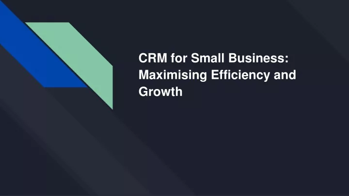 crm for small business maximising efficiency and growth