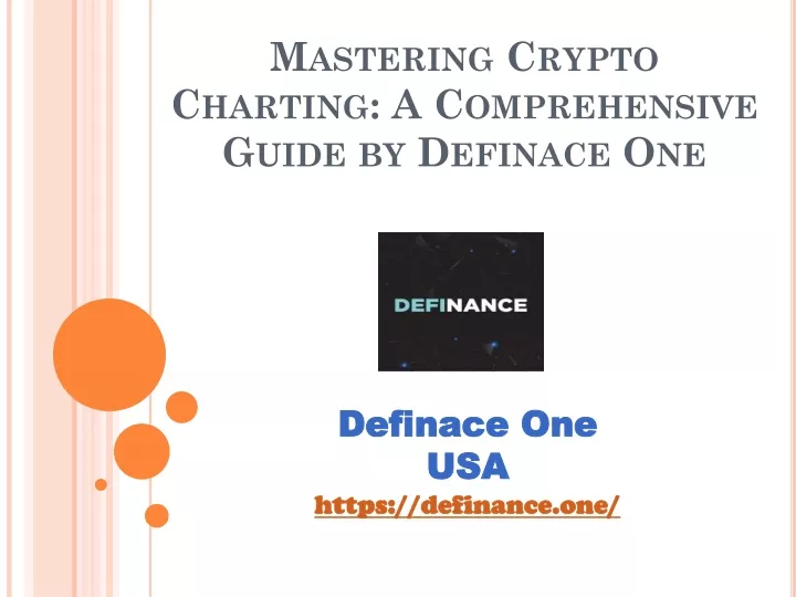 PPT - Mastering Crypto Charting: A Comprehensive Guide by Definace One 