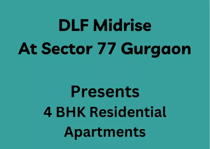 dlf midrise at sector 77 gurgaon presents